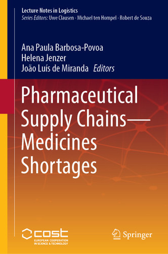 Pharmaceutical Supply Chains - Medicines Shortages (Lecture Notes in Logistics) book cover by 