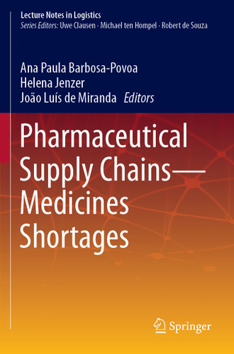 Pharmaceutical Supply Chains - Medicines Shortages (Lecture Notes in Logistics) book cover by 