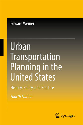 Urban Transportation Planning in the United States: History, Policy, and Practice book cover by Edward Weiner