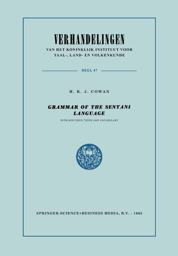 Grammar of the Sentani Language (Verhandelingen van het Koninklijk Instituut voor Taal-, Land- en Volkenkunde #47) book cover by Hendrik Karel Jan Cowan