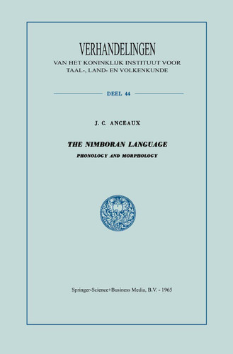 The Nimboran Language: Phonology and Morphology (Verhandelingen van het Koninklijk Instituut voor Taal-, Land- en Volkenkunde) book cover by J. C. Anceaux