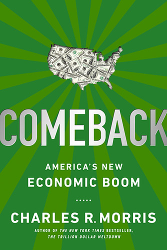 Comeback: America's New Economic Boom book cover by Charles R. Morris