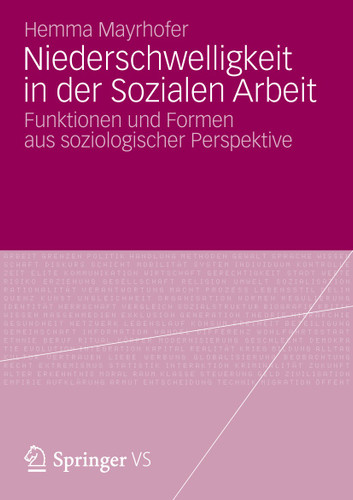 Niederschwelligkeit in der Sozialen Arbeit: Funktionen und Formen aus soziologischer Perspektive book cover by Hemma Mayrhofer