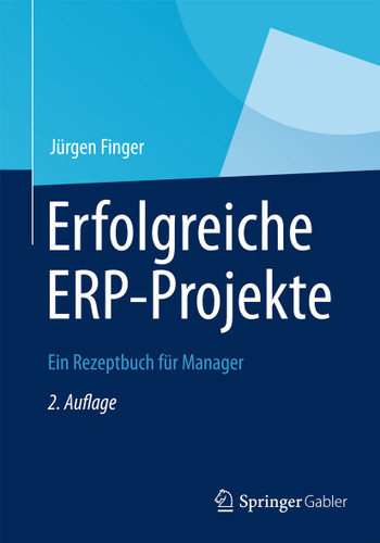 Erfolgreiche ERP-Projekte: Ein Rezeptbuch für Manager book cover by Jürgen Finger