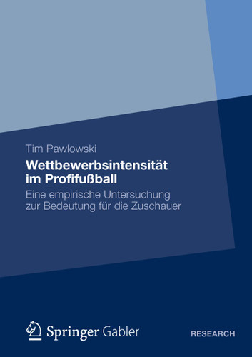 Wettbewerbsintensität im Profifußball: Eine empirische Untersuchung zur Bedeutung für die Zuschauer book cover by Tim Pawlowski