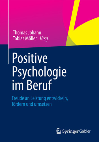 Positive Psychologie im Beruf: Freude an Leistung entwickeln, fördern und umsetzen book cover by 