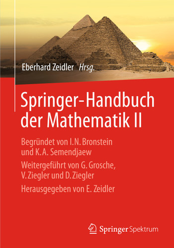 Springer-Handbuch der Mathematik II: Begründet von I.N. Bronstein und K.A. Semendjaew Weitergeführt von G. Grosche, V. Ziegler und D. Ziegler Herausgegeben von E. Zeidler book cover by 
