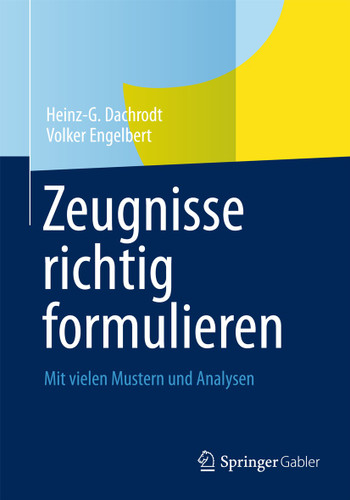 Zeugnisse richtig formulieren: Mit vielen Mustern und Analysen book cover by Heinz-G. Dachrodt, Volker Engelbert
