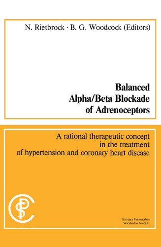 Balanced Alpha/Beta Blockade of Adrenoceptors / Balancierte Blockade von Alpha- und Beta-Adrenozeptoren (Methods in clinical pharmacology) book cover by Norbert Rietbrock, Barry G. Woodcock