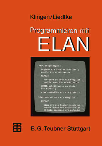 Programmieren mit ELAN (MikroComputer-Praxis) book cover by Leo H. Klingen, Jochen Liedtke