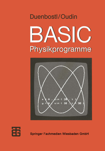 BASIC-Physikprogramme (MikroComputer-Praxis) book cover by Theodor Duenbostl, Theresia Oudin