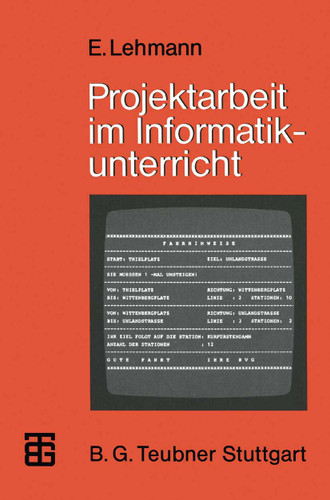 Projektarbeit im Informatikunterricht: Entwicklung von Softwarepaketen und Realisierung in PASCAL (MikroComputer-Praxis) book cover by Eberhard Lehmann