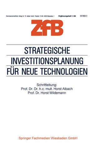 Strategische Investitionsplanung für neue Technologien (Zeitschrift für Betriebswirtschaft #1/86) book cover by Horst Albach