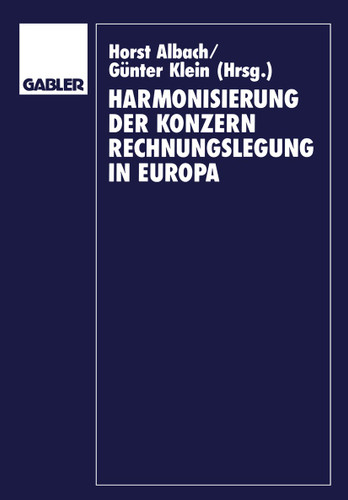 Harmonisierung der Konzernrechnungslegung in Europa (Zeitschrift für Betriebswirtschaft #1/90) book cover by Horst Albach