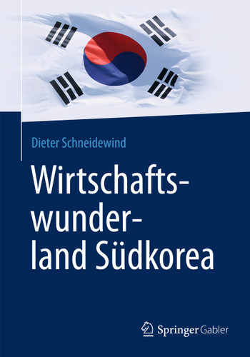 Wirtschaftswunderland Südkorea book cover by Dieter Schneidewind