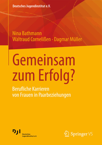 Gemeinsam zum Erfolg?: Berufliche Karrieren von Frauen in Paarbeziehungen (Deutsches Jugendinstitut e.V. #2) book cover by Nina Bathmann, Waltraud Cornelißen, Dagmar Müller