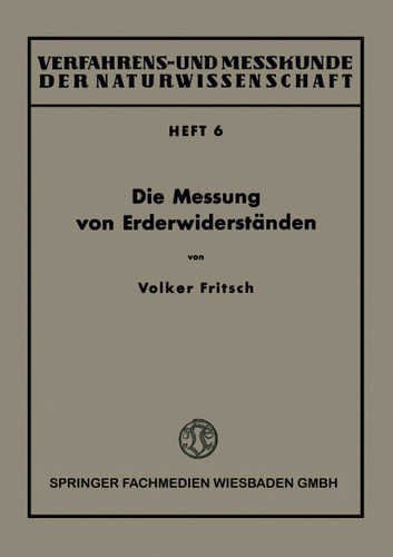 Die Messung von Erderwiderständen (Verfahrens- und Messkunde der Naturwissenschaft #6) book cover by Volker Fritsch