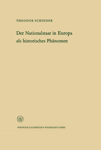 Ansprache des Ministerpräsidenten Dr. Franz Meyers. Der Nationalstaat in Europa als historisches Phänomen (Arbeitsgemeinschaft für Forschung des Landes Nordrhein-Westfalen #119) book cover by Theodor Schieder