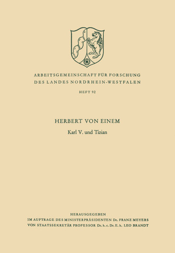 Karl V. und Tizian (Arbeitsgemeinschaft für Forschung des Landes Nordrhein-Westfalen #92) book cover by Herbert von Einem
