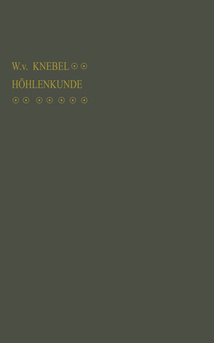 Höhlenkunde mit Berücksichtigung der Karstphänomene (Die Wissenschaft #15) book cover by Walther von Knebel