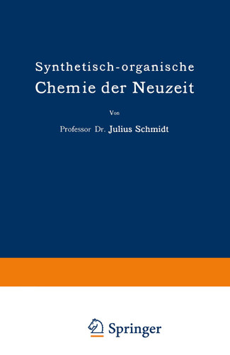 Synthetisch-organische Chemie der Neuzeit (Die Wissenschaft #23) book cover by Julius Schmidt