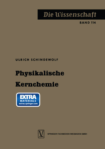 Physikalische Kernchemie (Die Wissenschaft) book cover by Ulrich Schindewolf