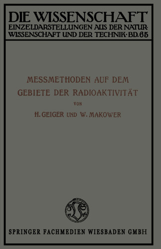 Meßmethoden auf dem Gebiete der Radioaktivität (Die Wissenschaft #65) book cover by Hans Geiger