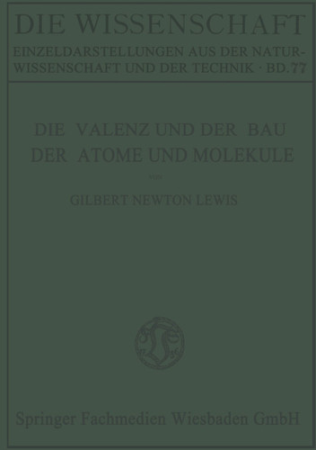 Die Valenz und der Bau der Atome und Moleküle (Die Wissenschaft) book cover by Gilber Newton Lewis