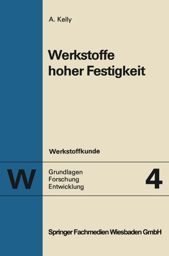 Werkstoffe hoher Festigkeit (Werkstoffkunde #4) book cover by Anthony Kelly