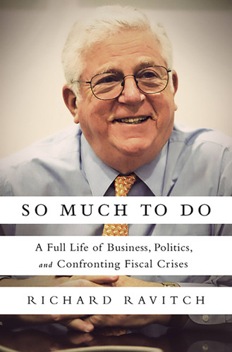 So Much to Do: A Full Life of Business, Politics, and Confronting Fiscal Crises book cover by Richard Ravitch
