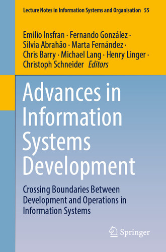 Advances in Information Systems Development: Crossing Boundaries Between Development and Operations in Information Systems (Lecture Notes in Information Systems and Organisation #55) book cover by 