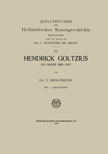 Hendrick Goltzius als Maler, 1600–1617 (Quellenstudien zur Holländischen Kunstgeschichte #9) book cover by O. Hirschmann