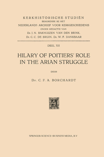 Hilary of Poitiers’ Role in the Arian Struggle (Kerkhistorische Studien) book cover by C.F.A. Borchardt