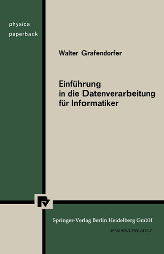 Einführung in die Datenverarbeitung für Informatiker (Physica-Paperback) book cover by W. Grafendorfer