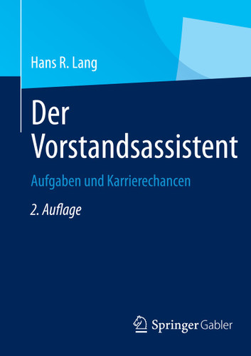 Der Vorstandsassistent: Aufgaben, Arbeitstechniken, Karrierechancen book cover by Hans R. Lang