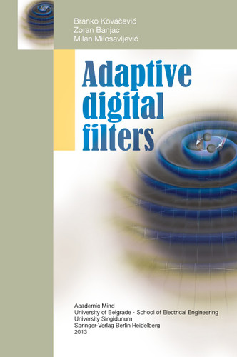 Adaptive Digital Filters book cover by Branko Kovačević, Zoran Banjac, Milan Milosavljević