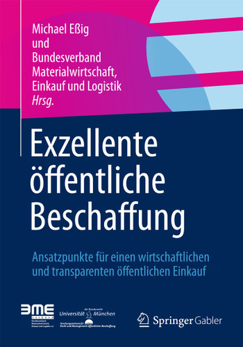 Exzellente öffentliche Beschaffung: Ansatzpunkte für einen wirtschaftlichen und transparenten öffentlichen Einkauf book cover by 