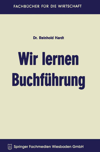 Wir lernen Buchführung: Ein Lehr- und Übungsbuch für den Schul-, Kurs- und Selbstunterricht (Fachbücher für die Wirtschaft) book cover by Reinhold Hardt