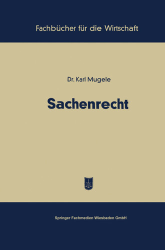 Sachenrecht (Fachbücher für die Wirtschaft) book cover by Karl Mugele
