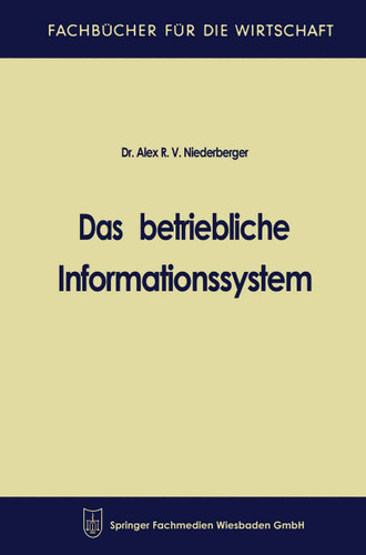 Das betriebliche Informationssystem (Fachbücher für die Wirtschaft) book cover by Alex R. V. Niederberger