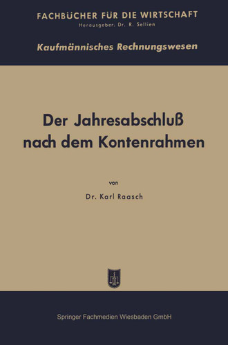 Der Jahresabschluß nach dem Kontenrahmen und die DM-Eröffnungsbilanz (Fachbücher für die Wirtschaft) book cover by Karl Raasch