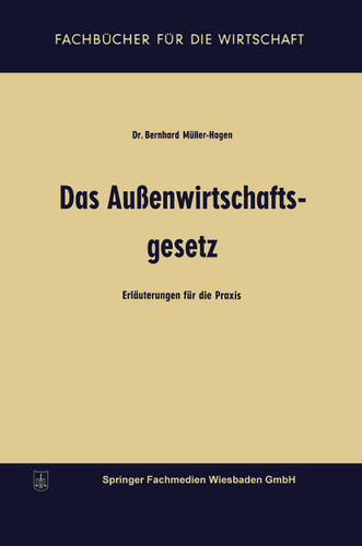 Das Außenwirtschaftsgesetz: Erläuterungen für die Praxis (Fachbücher für die Wirtschaft) book cover by Bernhard Müller-Hagen