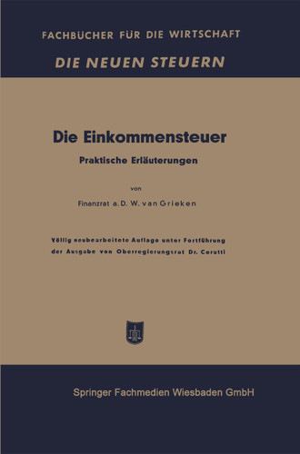 Die Einkommensteuer: Praktische Erläuterungen (Fachbücher für die Wirtschaft) book cover by Walter van Grieken