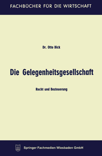 Die Gelegenheitsgesellschaft: Recht und Besteuerung (Fachbücher für die Wirtschaft) book cover by Otto Bick