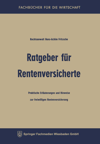Ratgeber für Rentenversicherte: Praktische Erläuterungen und Hinweise zur freiwilligen Rentenversicherung (Fachbücher für die Wirtschaft) book cover by Hans-Achim Fritzsche