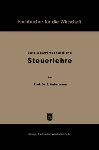 Grundzüge betriebswirtschaftlicher Steuerlehre (Fachbücher für die Wirtschaft) book cover by Ewald Aufermann