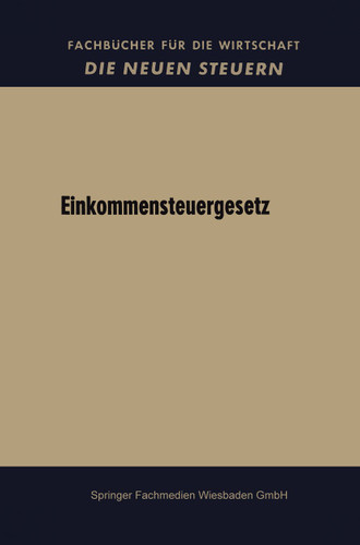 Einkommensteuergesetz (Fachbücher für die Wirtschaft) book cover by Bundesregierung