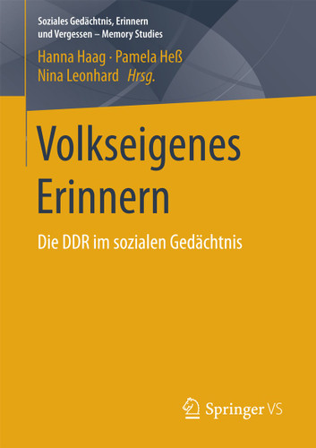 Volkseigenes Erinnern: Die DDR im sozialen Gedächtnis (Soziales Gedächtnis, Erinnern und Vergessen – Memory Studies) book cover by 