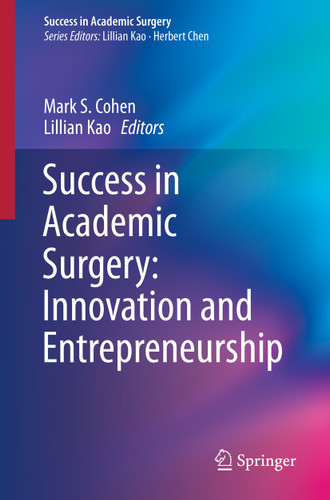 Success in Academic Surgery: Innovation and Entrepreneurship (Success in Academic Surgery) book cover by 