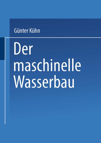 Der maschinelle Wasserbau book cover by Günter Kühn